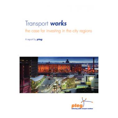 Transport works: the case for investing in the city regions